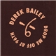 Derek Bailey - Drop Me Off At 96th